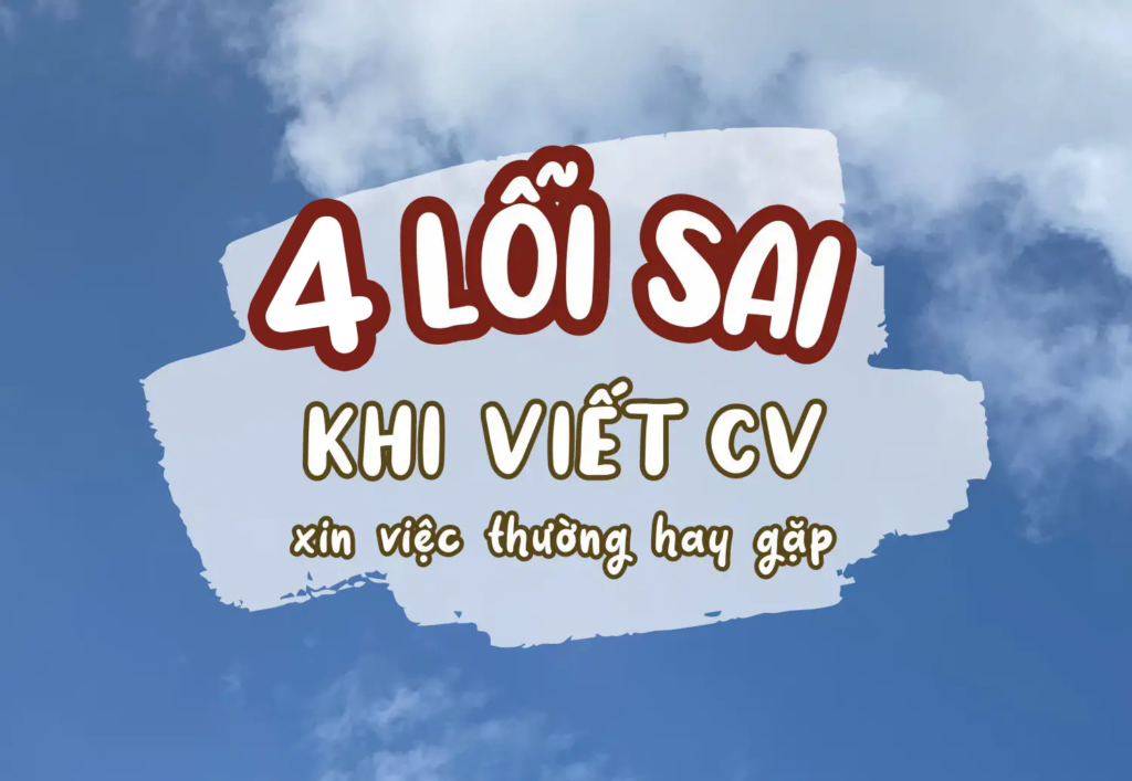 Bài 1: Sửa lỗi viết CV 90% người mới ra trường mắc phải